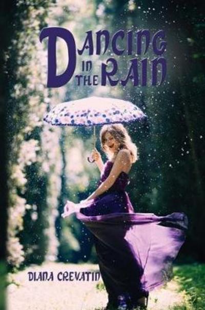 Diana Crevatin · Dancing in the Rain (Paperback Book) (2017)