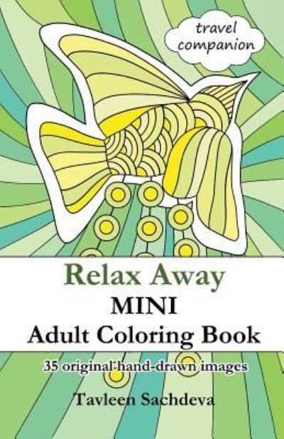 Cover for Tavleen Sachdeva · Relax Away Mini Adult Coloring Book (Paperback Book) (2019)
