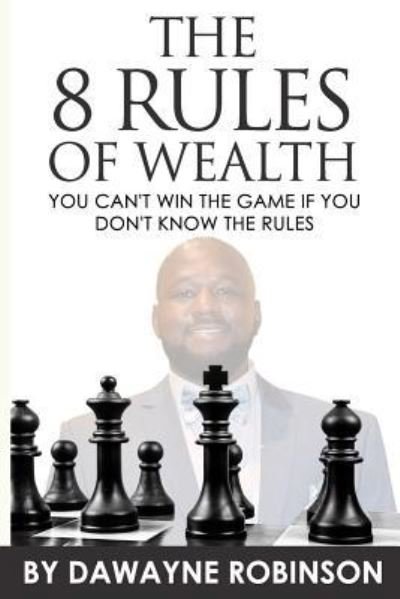 Cover for Dawayne Robinson · The 8 Rules of Wealth (Pocketbok) (2019)