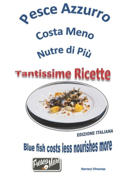 Cover for Barraco Vincenzo · Pesce azzurro costa meno nutre di piu (Paperback Book) (2019)