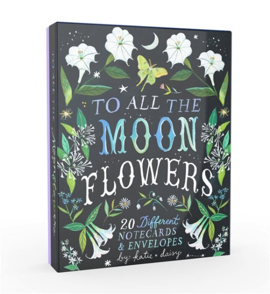 To All the Moonflowers Notes: 20 Different Notecards & Envelopes - Katie Daisy - Boeken - Chronicle Books - 9781797217444 - 27 april 2023