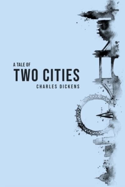 A Tale of Two Cities - Charles Dickens - Books - Camel Publishing House - 9781800601444 - May 9, 2020