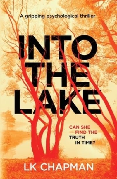 Cover for Lk Chapman · Into The Lake: A gripping psychological thriller (Taschenbuch) (2021)
