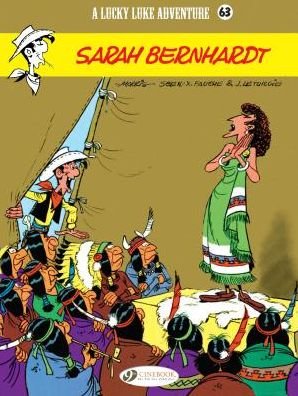 Lucky Luke 63 - Sarah Bernhardt - Leturgie, Jean & Fauche, Xavier - Bøker - Cinebook Ltd - 9781849183444 - 9. mars 2017