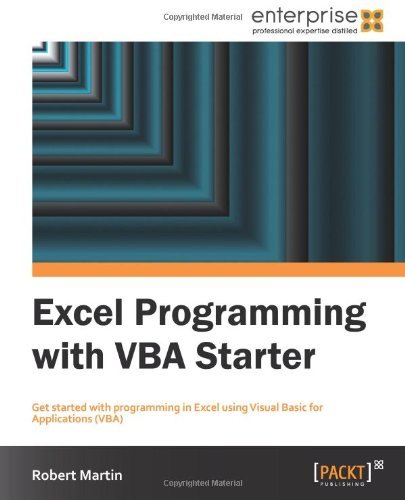 Excel Programming with VBA Starter - Robert Martin - Books - Packt Publishing Limited - 9781849688444 - October 22, 2012