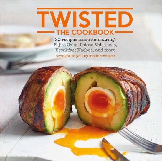 Cover for Team Twisted · Twisted: The Cookbook (Hardcover Book) (2016)
