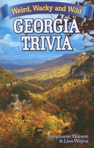 Cover for Stephanie Watson · Georgia Trivia: Weird, Wacky and Wild (Paperback Book) (2023)