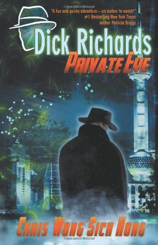 Cover for Chris Wong Sick Hong · Dick Richards: Private Eye (Paperback Book) (2012)
