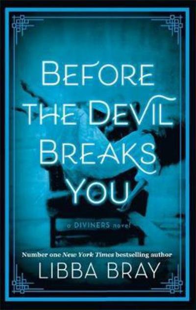 Cover for Libba Bray · Before the Devil Breaks You: Diviners Series: Book 03 - Diviners (Pocketbok) (2017)