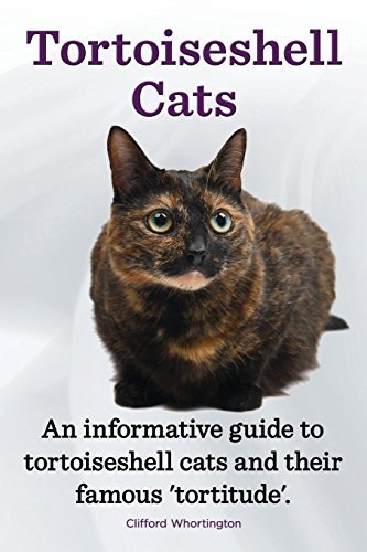 Cover for Clifford Whortington · Tortoiseshell Cats. an Informative Guide to Tortoiseshell Cats and Their Famous 'tortitude'. (Pocketbok) (2014)