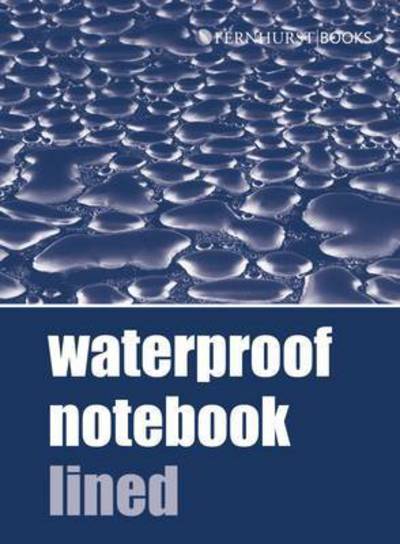 Waterproof Notebook - Lined - Fernhurst Books - Books - Fernhurst Books Limited - 9781909911444 - September 8, 2015