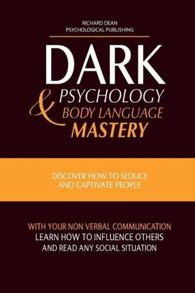 Cover for Richard Dean · Dark Psychology and Body Language Mastery (Paperback Book) (2021)