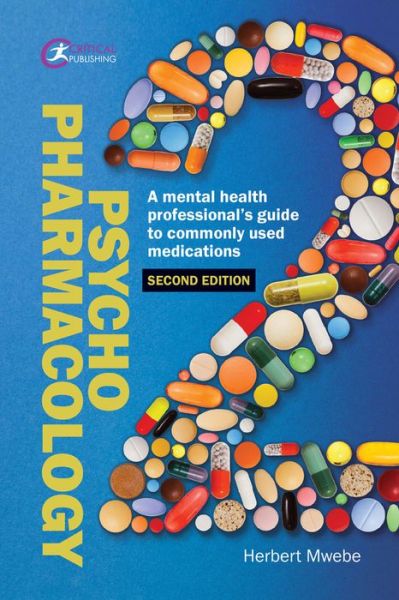 Cover for Herbert Mwebe · Psychopharmacology: A mental health professional’s guide to commonly used medications - Nursing (Paperback Book) [A revised and updated second edition of this bests edition] (2021)