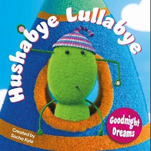 Cover for Sacha Kyle · Hushabye Lullabye: Goodnight Dreams - Hushabye Lullabye (Board book) (2021)