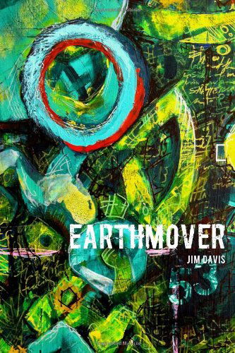 Cover for Jim Davis · Earthmover: Wherein Constant is Rapt (Paperback Bog) (2013)