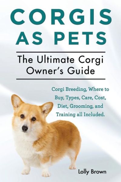 Cover for Lolly Brown · Corgis as Pets (Paperback Book) (2015)