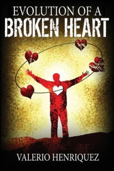 Cover for Valerio Henriquez · Evolution of A Broken Heart (Paperback Book) (2017)