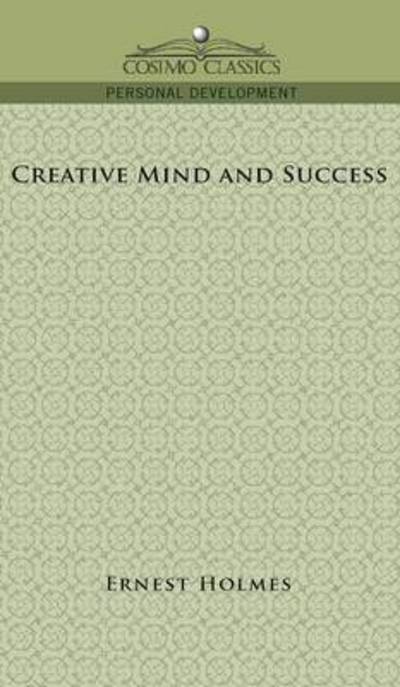 Cover for Earnest Holmes · Creative Mind and Success (Inbunden Bok) (2005)