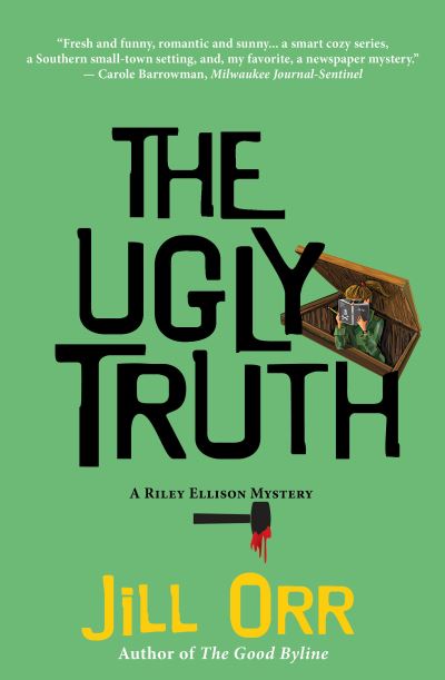 Cover for Jill Orr · Ugly Truth A Riley Ellison Mystery (Book) (2019)