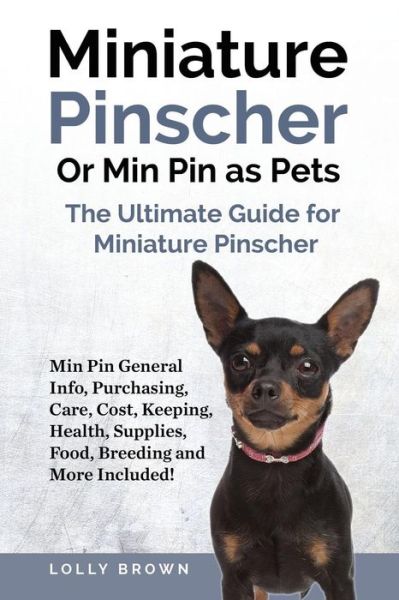 Cover for Lolly Brown · Miniature Pinscher Or Min Pin as Pets (Paperback Book) (2017)