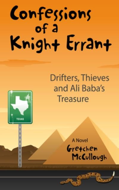 Cover for Gretchen McCullough · Confessions of a Knight Errant: Drifters, Thieves, and Ali Baba's Treasure (Paperback Book) (2022)