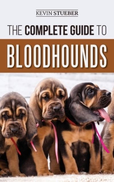 Cover for Kevin Stueber · The Complete Guide to Bloodhounds (Hardcover Book) (2019)
