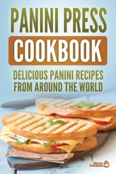 Cover for Grizzly Publishing · Panini Press Cookbook (Paperback Book) (2020)