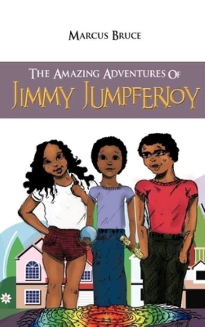 Cover for Marcus Bruce · The Amazing Adventures of Jimmy Jumpferjoy (Inbunden Bok) (2021)