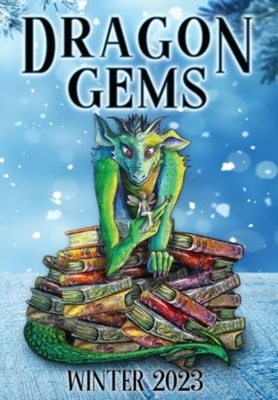 Dragon Gems - Water Dragon Publishing - Books - Paper Angel Press - 9781959804444 - January 27, 2023