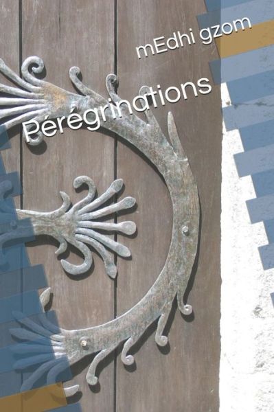 Cover for Medhi Gzom · Peregrinations (Paperback Book) (2017)