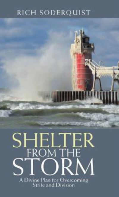 Shelter from the Storm - Rich Soderquist - Books - WestBow Press - 9781973648444 - December 21, 2018