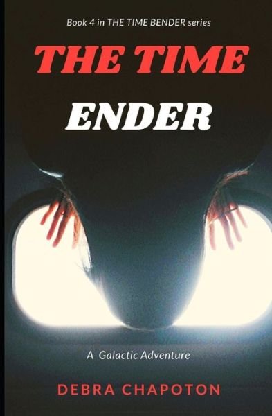 Cover for Debra Chapoton · The Time Ender (Paperback Bog) (2018)
