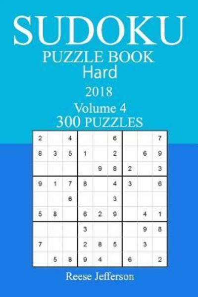 Cover for Reese Jefferson · 300 Hard Sudoku Puzzle Book - 2018 (Pocketbok) (2017)