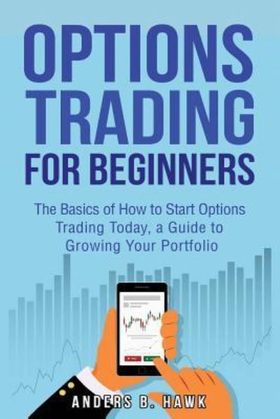 Cover for Anders B Hawk · Options Trading for Beginners (Paperback Book) (2018)