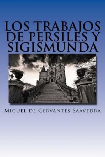 Cover for JV Editors · Los trabajos de Persiles y Sigismunda (Paperback Bog) (2017)