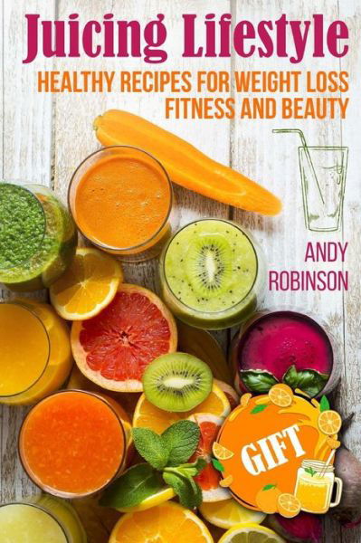 Cover for Andy Robinson · Juicing Lifestyle (Pocketbok) (2017)