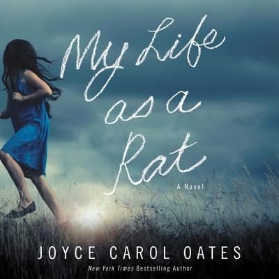 Cover for Joyce Carol Oates · My Life as a Rat (CD) (2019)