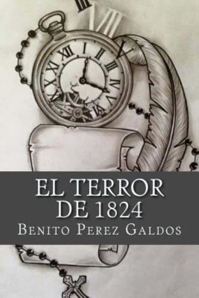 Cover for Benito Perez Galdos · El Terror de 1824 (Paperback Book) (2018)