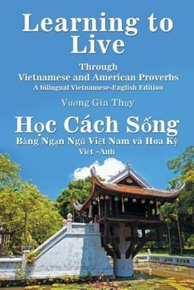 Cover for Vuong Gia Th?y · Learning to Live Through Vietnamese and American Proverbs (Paperback Book) (2018)