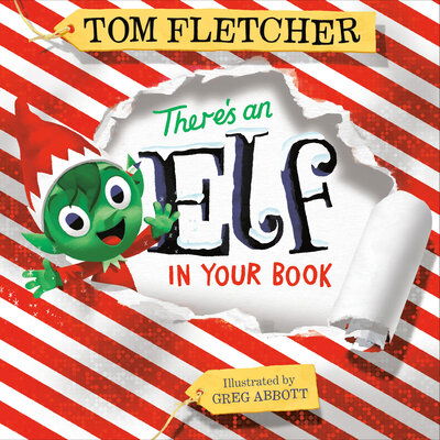 There's an Elf in Your Book - Tom Fletcher - Books - Random House Children's Books - 9781984893444 - October 1, 2019