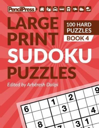 Cover for Arberesh Dalipi · Large Print Sudoku Puzzles (100 Hard Puzzles), (Book 4) (Taschenbuch) (2018)