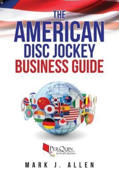 Cover for Perquin Business Development · The American Disc Jockey Business Guide (Paperback Book) (2018)