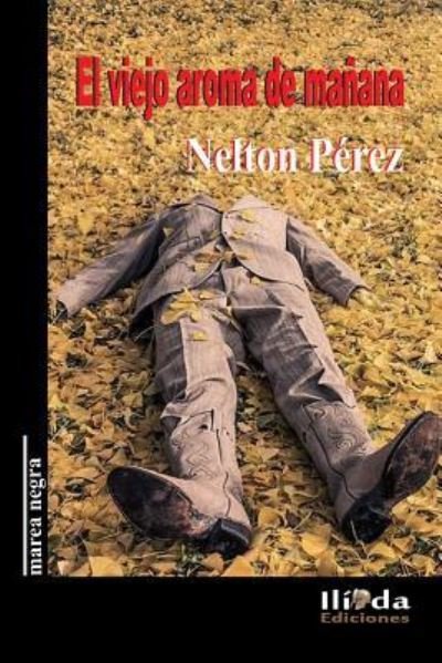 Cover for Nelton Perez · El viejo aroma de manana (Pocketbok) (2018)