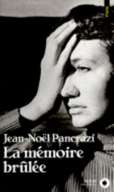 Cover for Jean-Noel Pancrazi · La memoire brulee (Paperback Book) (1999)