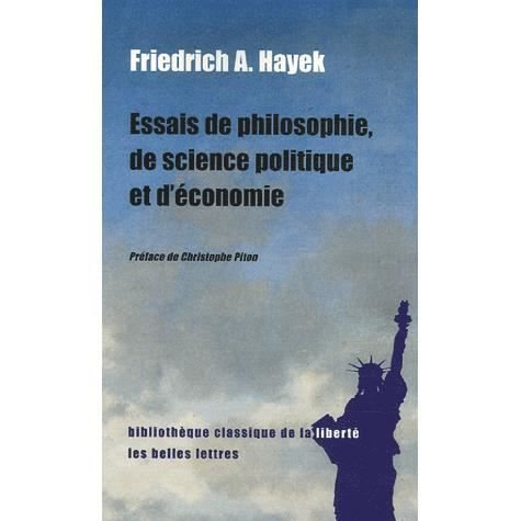 Essais de Philosophie, de Science Politique Et d'Economie - Friedrich A Hayek - Bøger - Les Belles Lettres - 9782251390444 - 16. marts 2007