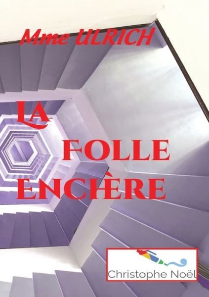 Cover for Ulrich (Dancourt) · La Folle Enchere (Paperback Book) (2021)