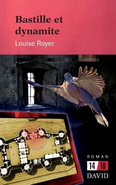 Cover for Louise Royer · Bastille et dynamite (Paperback Book) (2015)