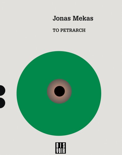 Cover for Jonas Mekas · To Petrarca: A Diary (Paperback Book) (2009)