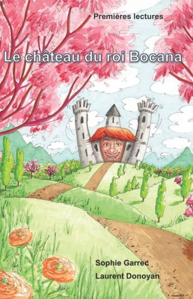 Cover for Sophie Garrec · Le chateau du roi Bocana (Pocketbok) (2019)