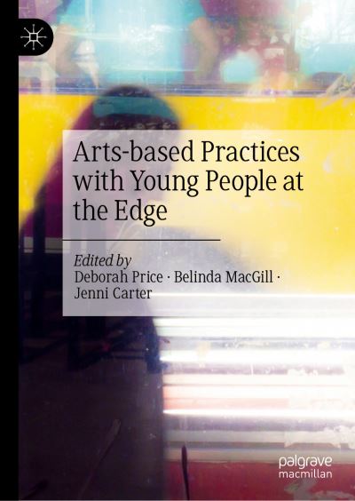 Cover for Arts-based Practices with Young People at the Edge (Hardcover Book) [1st ed. 2022 edition] (2023)
